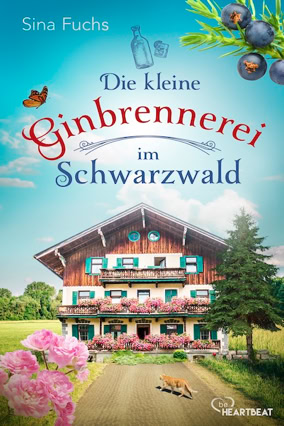 CoverSina Fuchs: Die kleine Ginbrennerei im Schwarzwald (be Heartbeat)