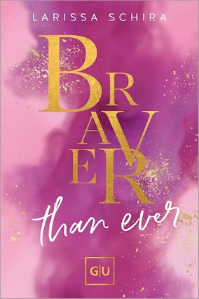 Cover Larissa Schira: Braver Than Ever (GU)