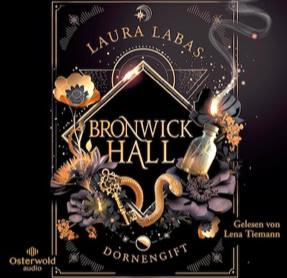 Cover Laura Labas: Bronwick Hall 1 – Dornengift (Osterwold audio)