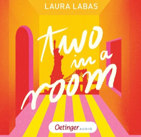 Cover Laura Labas: Room For Love 1 – Two In A Room (Oetinger audio)