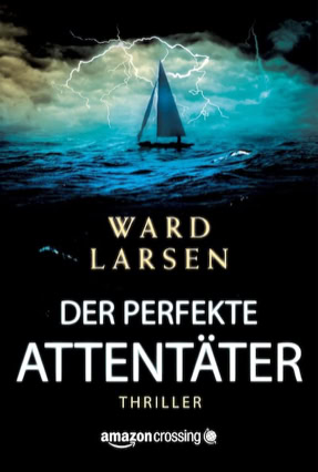 Cover Ward Larsen: Der perfekte Attentäter (AmazonCrossing)