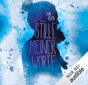 Cover Ava Reed: Die Stille meiner Worte (audible)