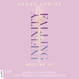 Cover Sarah Sprinz: Infinity Falling – Mess Me Up (LYX audio)