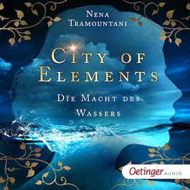 Cover Nena Tramountani: City Of Elements – Die Macht des Wassers (Oetinger audio)