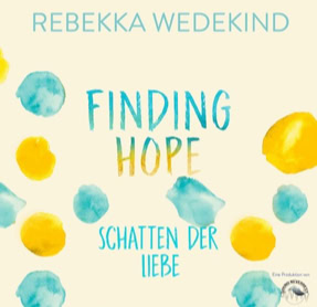 Cover Rebekka Weiler: Love-Again-Reihe 3: Finding Hope (Sound Neverrest)