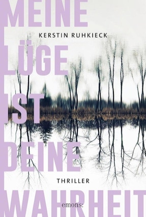 Cover Kerstin Ruhkieck: Meien Lüge ist deine Wahrheit (Emons)