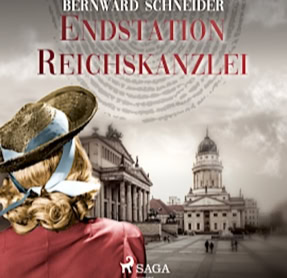 Cover Bernward Schneider: Endstation Reichskanzlei (SAGA EGMONT)