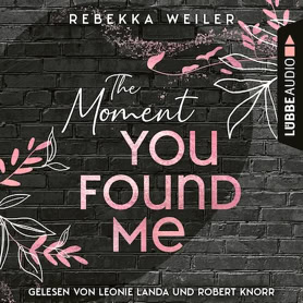 Cover Rebekka Weiler: Lost Moments 2: The Moment You Found Me (Lübbe audio)
