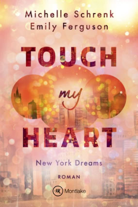 Cover Emily Ferguson / Michelle Schrenk: Touch My Heart (Montlake Romance)
