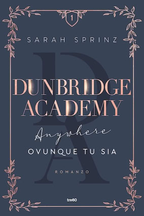Cover Sarah Sprinz: Dunbridge Academy 1 – Anywhere (tre60, Italien)