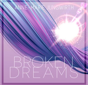 Cover Anne-Marie Jungwirth: Broken Dreams (Sound Neverrest)