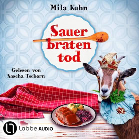 Cover Mila Kuhn: Sauerbratentod (Lübbe audio)