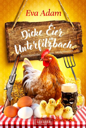 Cover Eva Adam: Dicke Eier in Unterfilzbach (Luzifer)
