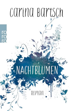 Cover Carina Bartsch: Nachtblumen (rororo)