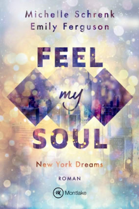 Cover Emily Ferguson / Michelle Schrenk: Feel My Soul (Montlake Romance)