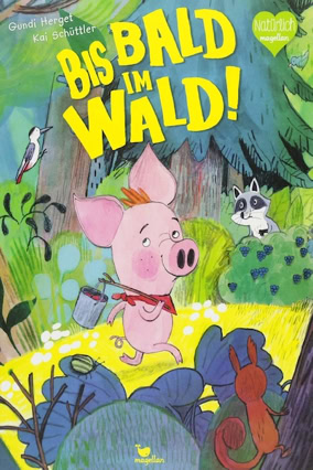 Cover Gundi Herget: Bis bald im Wald! (Magellan)