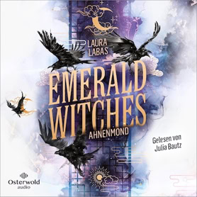 Cover Laura Labas: Emerald Witches 1 – Ahnenmond (Osterwold audio)