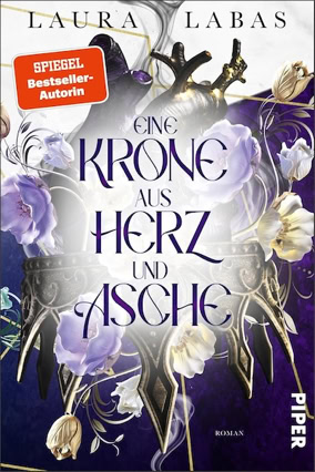 Cover Laura Labas: Tale Of A Huntress 3 – Eine Krone aus Herz und Asche (Piper)
