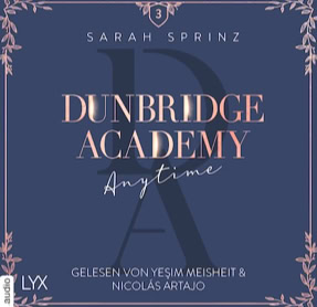 Cover Sarah Sprinz: Dunbridge Academy 3 – Anytime (Lübbe audio)