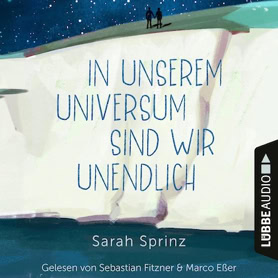 Sarah Sprinz: In unserem Universum sind wir unendlich (Lübbe audio)