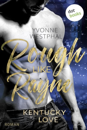 Cover Yvonne Westphal: Rough Like Rayne (dotbooks)