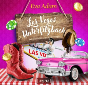 Cover Eva Adam: Las Vegas in Unterfilzbach (Luzifer)