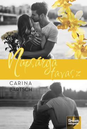 Cover Carina Bartsch: Sonnengelber Frühling (Maxím, Dream valogatás, Ungarn)