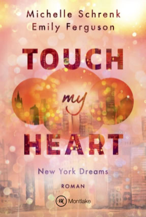 Cover Emily Ferguson / Michelle Schrenk: Touch My Heart (Montlake Romance)