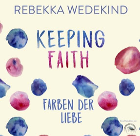 Cover Rebekka Weiler: Love-Again-Reihe 1: Keeping Faith (Sound Neverrest)