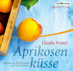 Cover Claudia Winter: Aprikosenküsse (Der Hörverlag)