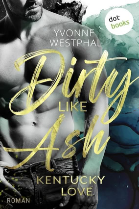 Cover Yvonne Westphal: Dirty Like Ash (dotbooks)