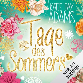 Cover Katie Jay Adams: Tage des Sommers (audible)