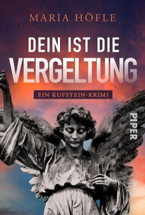 Cover Maria Höfle: Dein ist die Vergeltung (Piper digital)