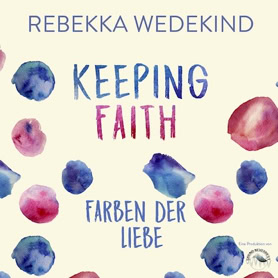 Cover Rebekka Weiler: Love-Again-Reihe 1: Keeping Faith (Sound Neverrest)