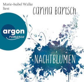 Cover Carina Bartsch: Nachtblumen (argon)