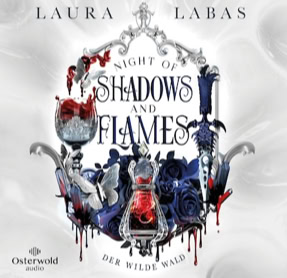 Cover Laura Labas: Night Of Shadows And Flames 1: Der Wilde Wald (Osterwold audio)