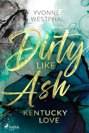 Cover Yvonne Westphal: Dirty Like Ash (SAGA EGMONT)