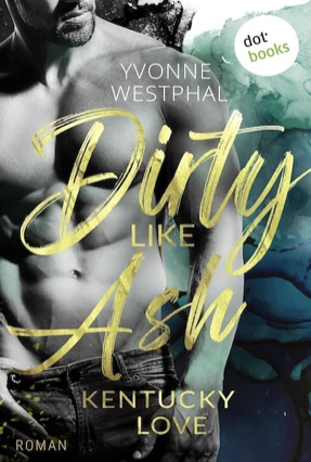 Cover Yvonne Westphal: Dirty Like Ash (dotbooks)