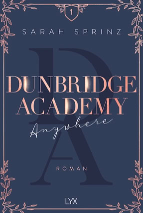 Cover Sarah Sprinz: Dunbridge Academy 1: Anywhere (LYX)
