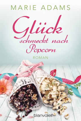 Cover Marie Adams: Glück schmeckt nach Popcorn (Blanvalet)
