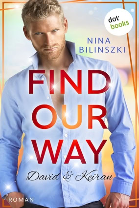 Cover Nina Bilinszki: Find Our Way, Sonderausgabe (dotbooks)
