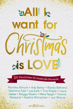 Cover Laura Labas, Yvonne Westphal, Nadine Wilmschen u. a.: All I Want For Christmas Is Love (arsEdition)