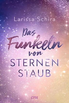 Cover Larisse Schira: Das Funkeln von Sternenstaub (one)