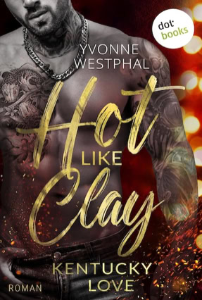 Cover Yvonne Westphal: Hot Like Clay (dotbooks)