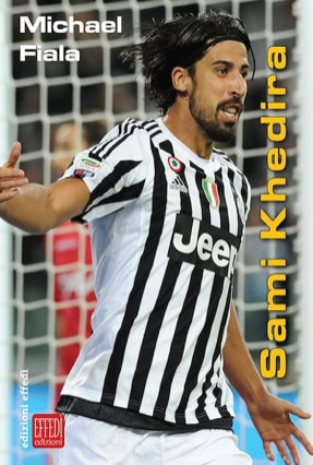 Cover Michael Fiala: Sami Khedira (edizioni effedì, Iltalien)