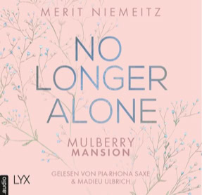 Cover Merit Niemeitz: Mulberry Mansion – No Longer Alone (LYX audio)