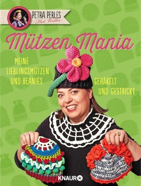 Cover Petra Perle: MützenMania: Meine Lieblingsmützen und Beanies, gehäkelt und gestrickt (KNAUR)