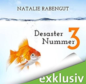 Cover Natalie Rabengut: Desaster Nr. 3 (audible)