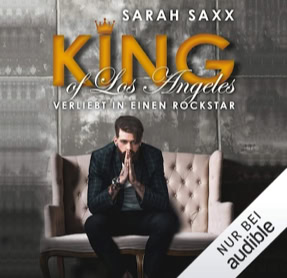 Cover Sarah Saxx: King Of Los Angeles – Verliebt in einen Rockstar (audible)