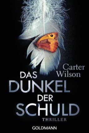 Cover Carter Wilson: Das Dunkel der Schuld (Goldmann)